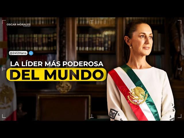 Claudia Sheinbaum: La MUJER MÁS PODEROSA DEL MUNDO - Hans Salazar | Oscar Morales Podcast