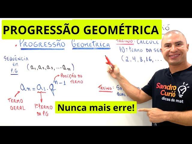 PROGRESSÃO GEOMÉTRICA | TERMO GERAL | SOMA DA P.G