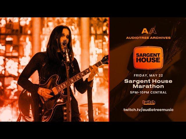 Sargent House Marathon | Audiotree Archives