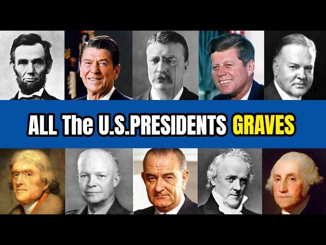 Gravesites Of ALL 39 U.S. Presidents (2022)