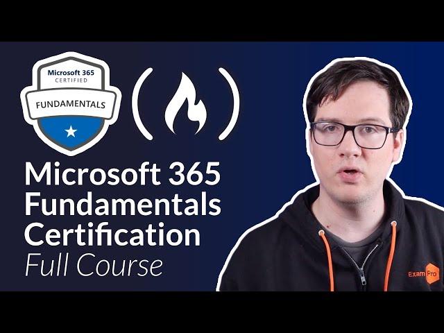 Microsoft 365 Fundamentals Certification (MS-900) — Full Course Pass the Exam!