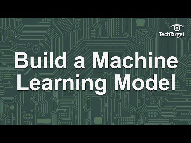 7 Steps to Build a Machine Learning Model