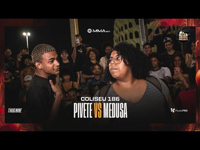 (QUE LOUCURA ) PIVETE X MEDUSA - BATALHA DO COLISEU - EDIÇÃO 186