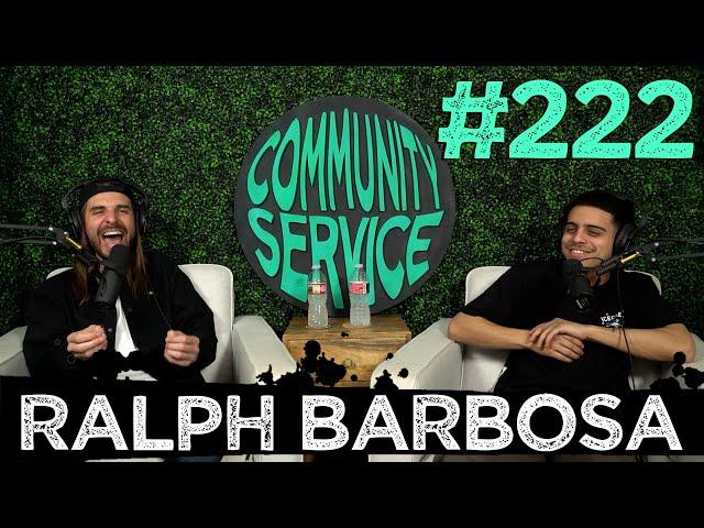 Community Service #222 - Ralph Barbosa