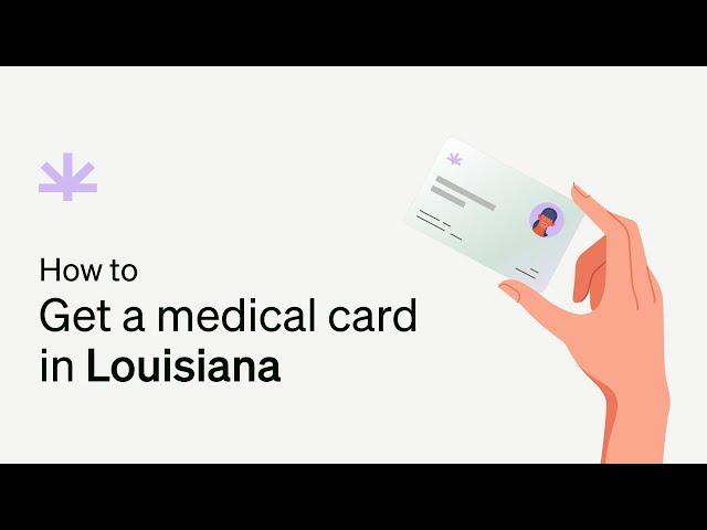 How to Get a Medical Marijuana Card in Louisiana