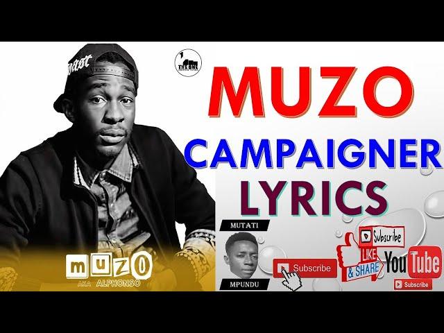 Muzo Aka Alphonso - Campaigner (Lyrics) by Mutati Mpundu @MutatiMpunduTv