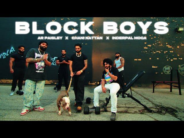 AR Paisley, Chani Nattan, Inderpal Moga - Block Boys (Music Video) | Latest Punjabi Songs 2024