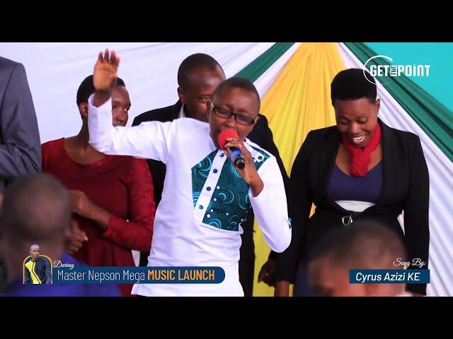 CYRUS AZIZI PERFORMING LIFE NI KWA NEEMA DURING MASTER NEPSON LAUNCH