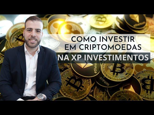 COMO INVESTIR EM CRIPTOMOEDAS NA XP INVESTIMENTOS
