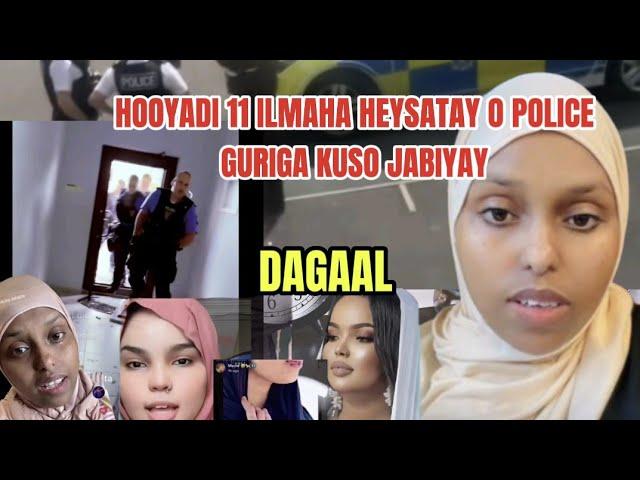 HOOYADI 11 ILMAHA HEYSATAY O POLICE GURIGA KUSO JABIYAY WAAD IS DILI RABTAY AYEE DHEHEE 