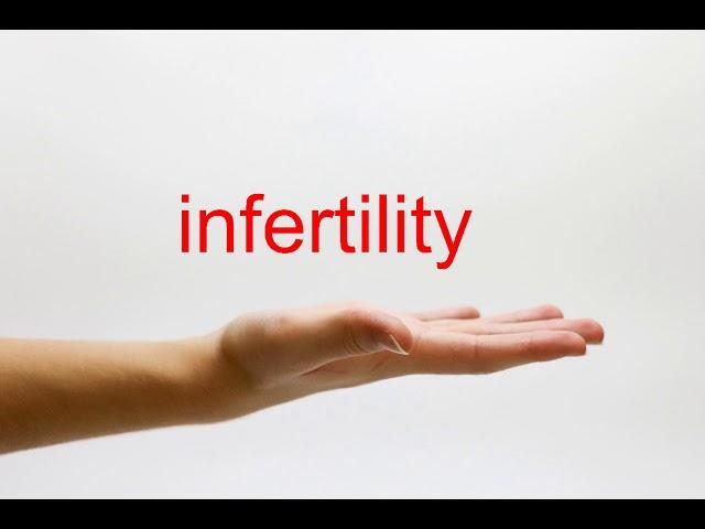 How to Pronounce infertility - American English