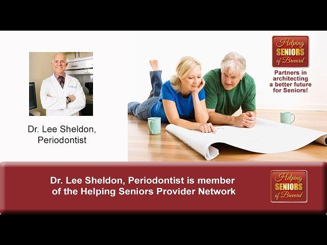 Dr. Lee Sheldon, Periodontist, on Helping Seniors of Brevard