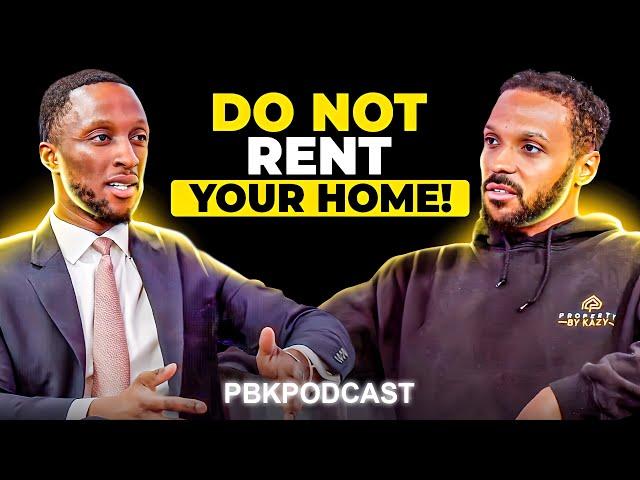 The Money Expert: “Do Not Rent Your Home!” | PBK Podcast | EP 64