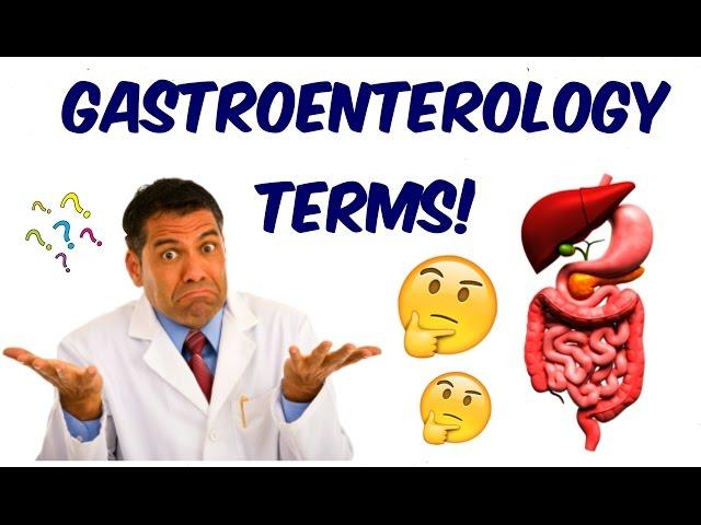 Important Definitions In Gastroenterology!