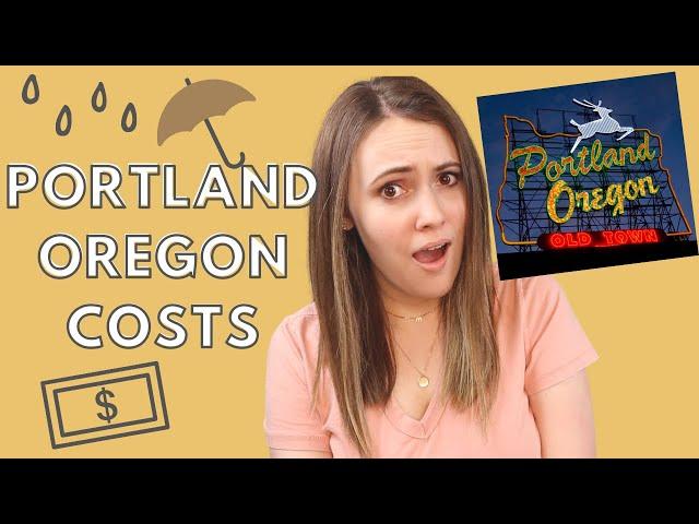 the actual cost of living in Portland, Oregon