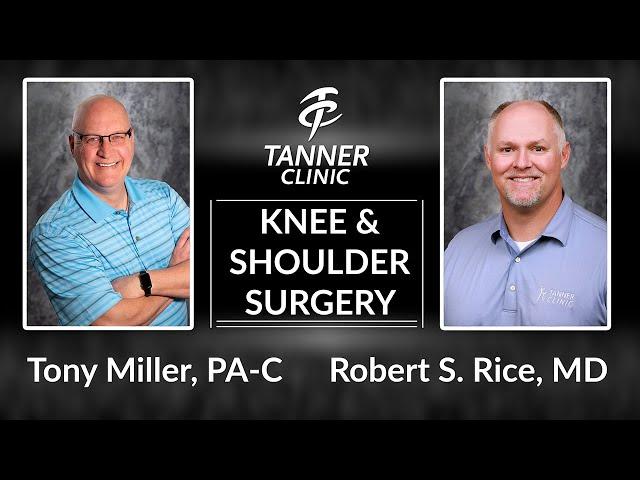 Tony Miller, PA-C, Knee & Shoulder Surgery with Dr. Rice at Tanner Clinic