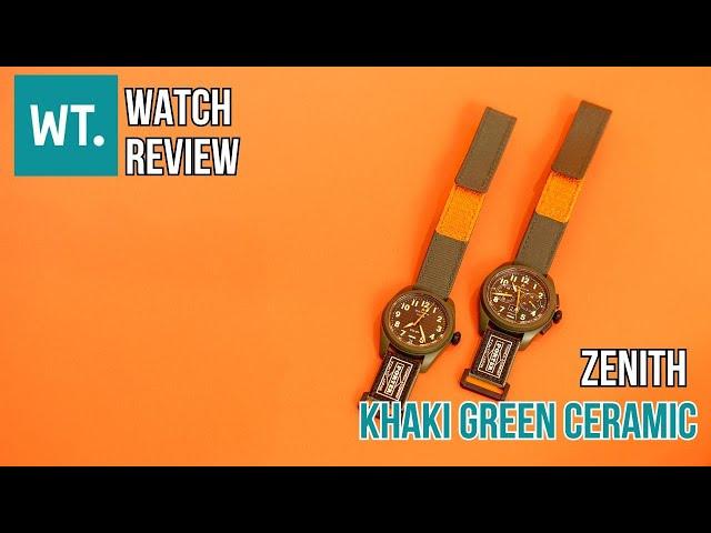 Zenith Watches Review: A Closer Look at the Latest Khaki Green Ceramic Timepieces