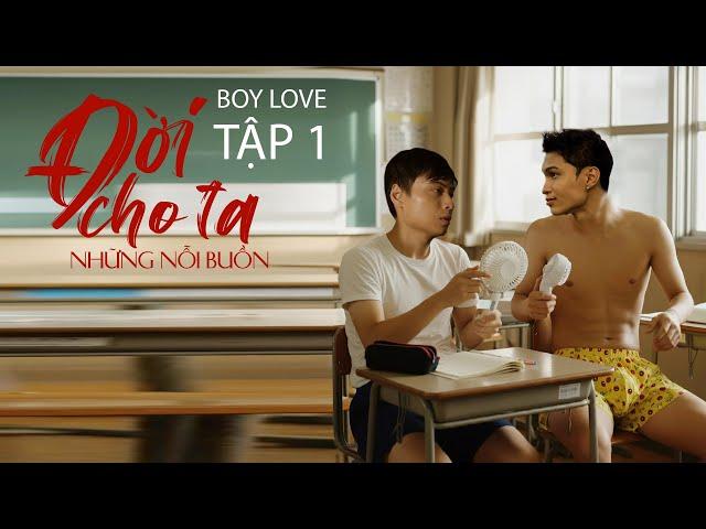 Tập 1 | ĐỜI CHO TA NHỮNG NỖI BUỒN | Phim Đam Mỹ