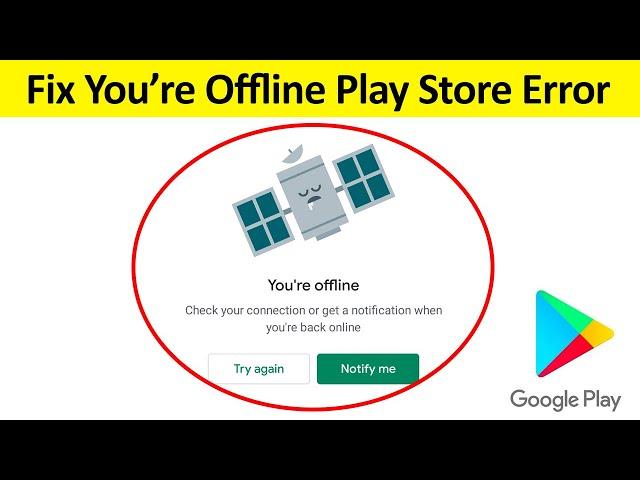 How to fix You're Offline Google Play Store Error?