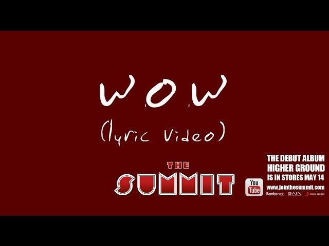 THE SUMMIT - W.O.W (lyric video)