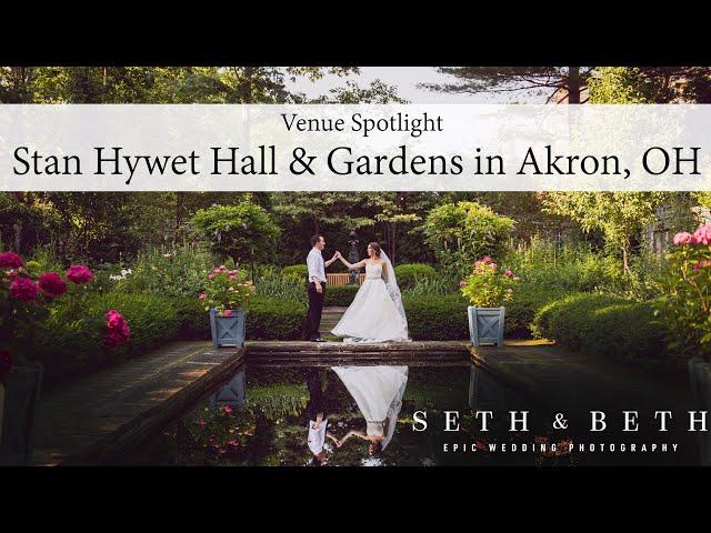 Stan Hywet Hall & Gardens - Akron, Ohio - Seth & Beth Wedding Podcast