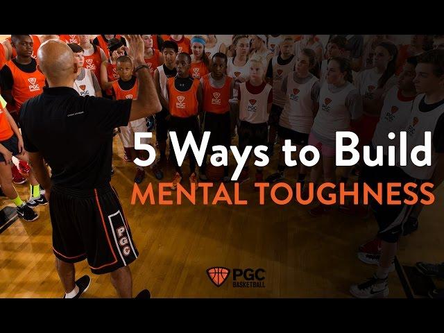 5 Ways to Build Mental Toughness | PGC Basketball | Championship Habits