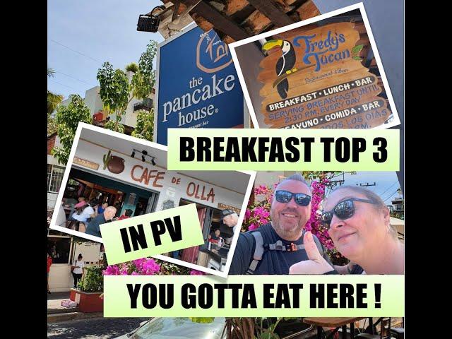 Top 3 Breakfast Restaurants Puerto Vallarta - You gotta eat here !