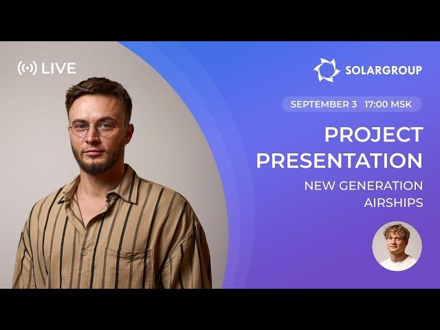 Revival of airships in Russia: Presentation of the new SOLARGROUP project