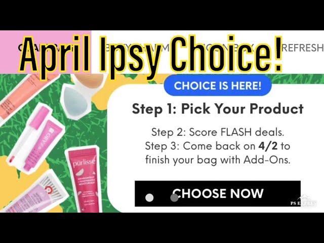 Ipsy April 2023 Glam Bag Choice!