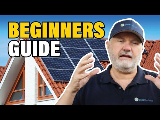 A Beginners Guide to Solar Panels For Home