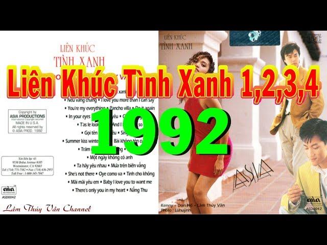 Liên Khúc Tình Xanh 1,2,3,4 (1992) - Lâm Thúy Vân, Don Hồ, Kenny Thái - CD Gốc Asia 042