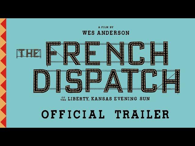 The French Dispatch | Trailer