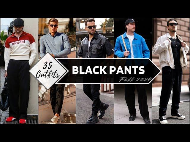 35 Ways to Style Black Pants In Fall 2024 | Men's Fashion