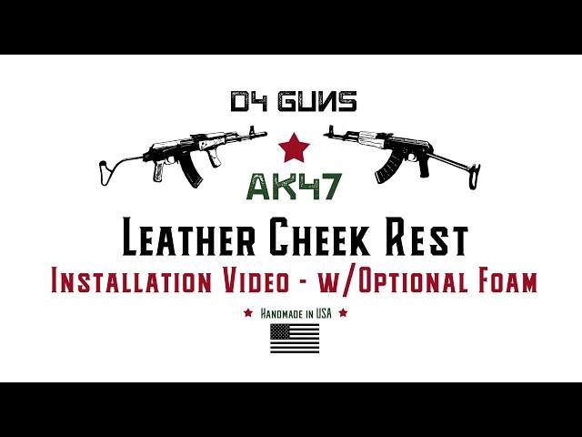 Optional Foam Installation for AK47 Leather Cheek Rest Kit by D4 Guns