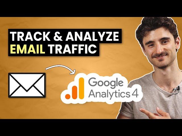 How to Track & Analyze EMAIL Campaigns in Google Analytics 4 (GA4)