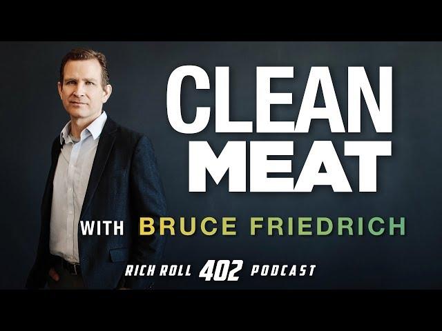 The Clean Meat Revolution | Rich Roll Podcast