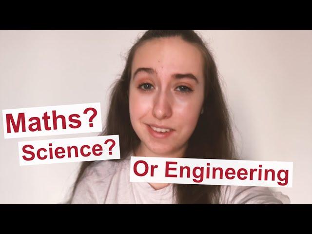 Maths, Science or Engineering?