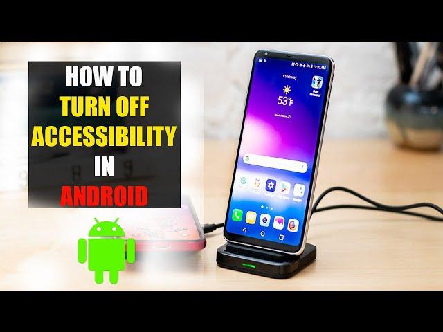 How To Turn Off Accessibility on Android Phone (2023)