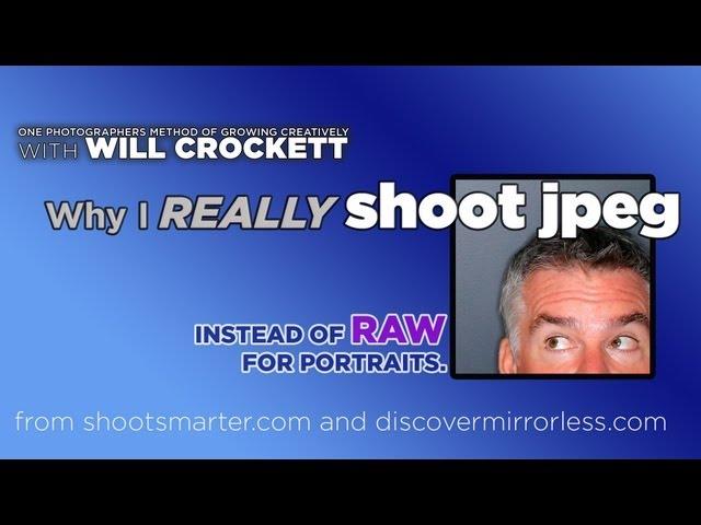 Why I REALLY Shoot Portraits in JPEG instead of RAW.