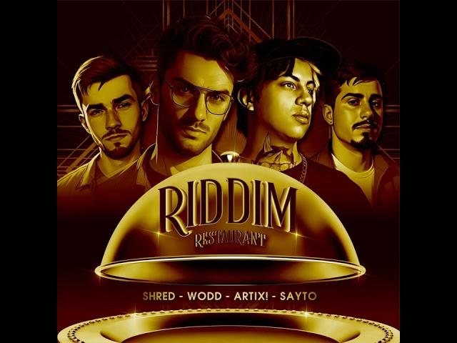 WODD x ARTIX! x SAYTO x SHRED - RIDDIM RESTAURANT