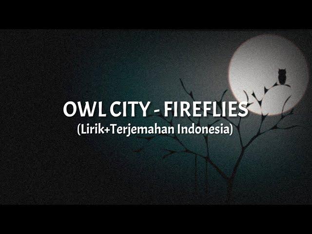 Fireflies - Owl City (Lirik+Terjemahan Indonesia)