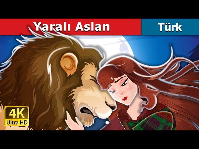 Yaralı Aslan | The Wounded Lion in Turkish | @TurkiyaFairyTales