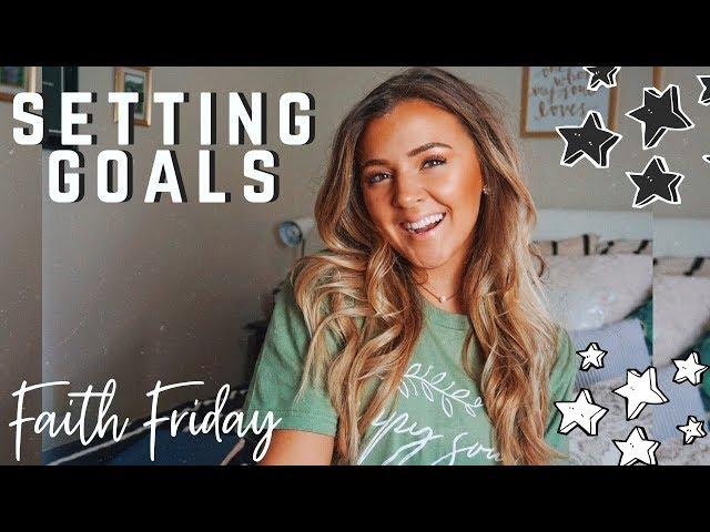 Setting goals...FAITH FRIDAY