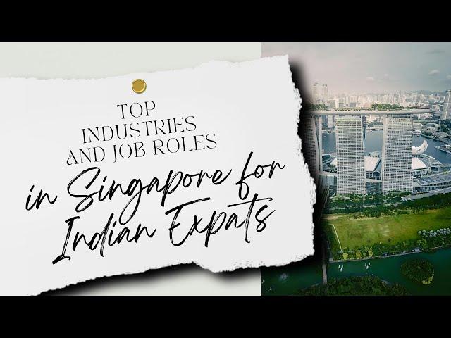 Top Industries and Job Roles in Singapore for Indian Expats @oasisvisas