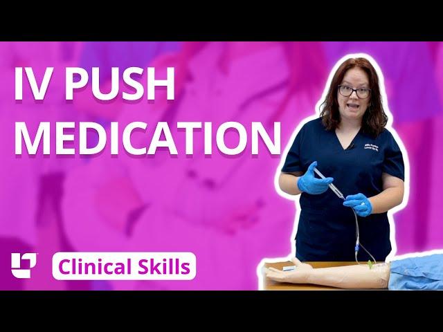 IV Push Medication - Clinical Nursing Skills @LevelUpRN​