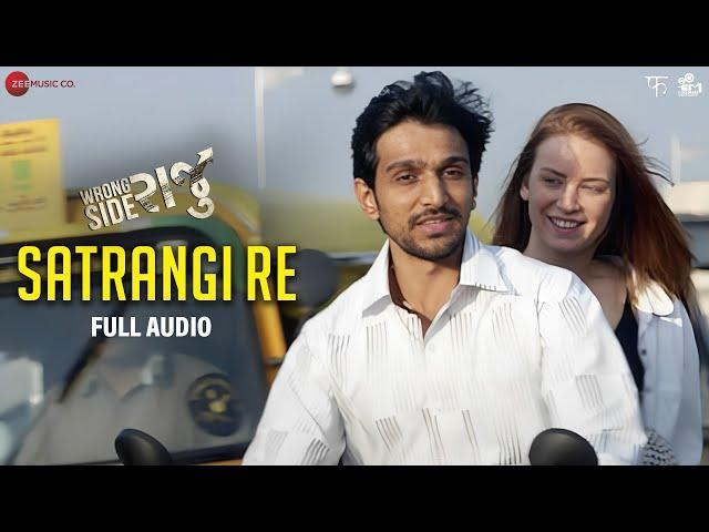 Satrangi Re - Full Audio | Wrong Side Raju | Pratik Gandhi | Arijit Singh, Dawn Cordo |Sachin-Jigar