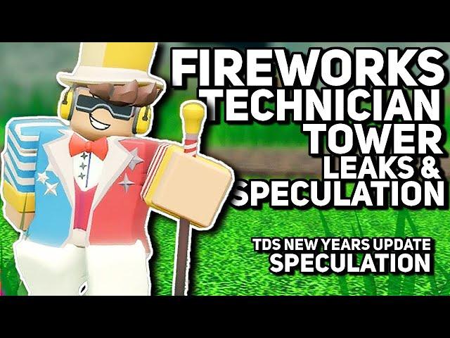 Firework Technician Tower Leaks & Speculation | Roblox TDS New Years Update