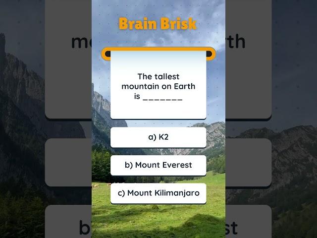 Brain Brisk-Tallest Mountain Quiz