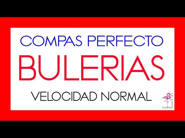  COMPAS BULERIAS PERFECTO VELOCIDAD NORMAL CON JALEOS GUITARRA ESPAÑOLA FLAMENCO BAILE JEREZ