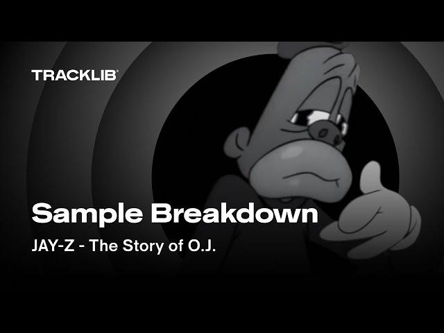 Sample Breakdown: JAY-Z - The Story of O.J.